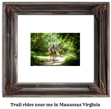 trail rides near me in Manassas, Virginia